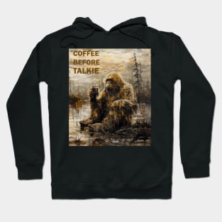 Coffee Before Talkie: Bigfoot's Breakfast Hoodie